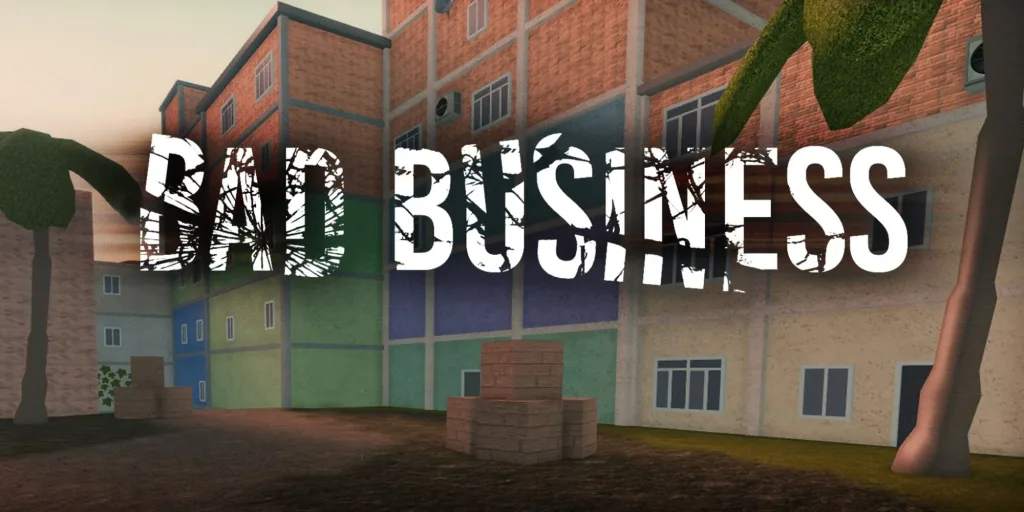 Bad Business