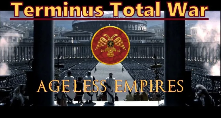 Terminus Total War - Ageless Empires